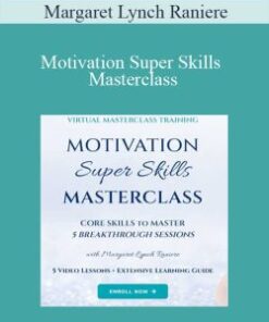 Margaret Lynch Raniere – Motivation Super Skills Masterclass