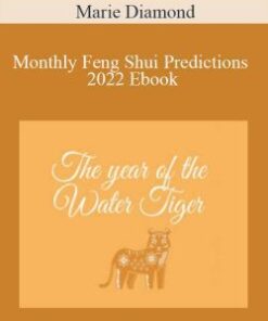 Marie Diamond – Monthly Feng Shui Predictions 2022 Ebook