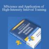 Martin Buchheit and Paul Laursen Science and Application of High Intensity Interval Training 250x343 1 » Courses[GB]