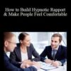 Mayur Bardolia How to Build Hypnotic Rapport Make People Feel Comfortable 250x343 1 » Courses[GB]
