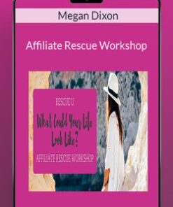 Megan Dixon – Affiliate Rescue Workshop