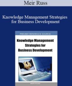 Meir Russ – Knowledge Management Strategies for Business Development
