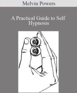 Melvin Powers – A Practical Guide to Self Hypnosis