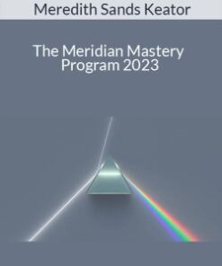 Meredith Sands Keator – The Meridian Mastery Program 2023