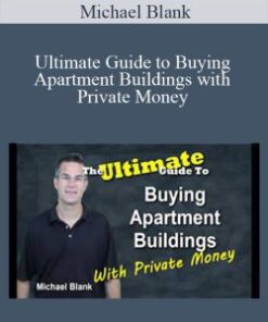 Ultimate Guide to Buying Apartment Buildings with Private Money – Michael Blank