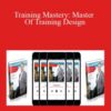 Michael Breen Training Mastery Master Of Training Design E28093 Home Study System 250x343 1 » Courses[GB]