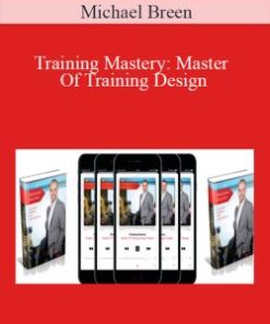 Michael Breen – Training Mastery: Master Of Training Design – Home Study System