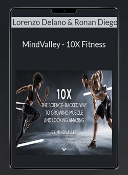 MindValley – 10X Fitness – Lorenzo Delano & Ronan Diego de Oliveira