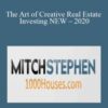 [Download Now] Mitch Stephen – The Art of Creative Real Estate Investing NEW – 2020