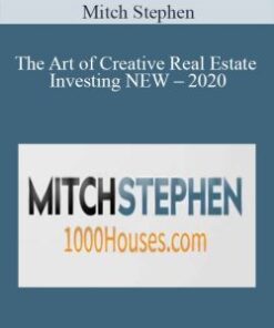 [Download Now] Mitch Stephen – The Art of Creative Real Estate Investing NEW – 2020