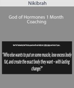 Nikibrah – God of Hormones 1 Month Coaching (Includes 1000+ hours calls and other exclusive content)