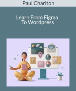 Paul Charlton – Learn From Figma To WordPress