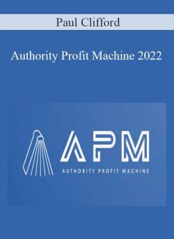 Paul Clifford – Authority Profit Machine 2022