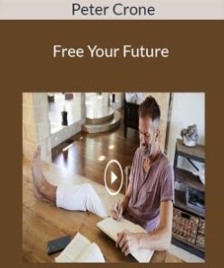 Peter Crone – Free Your Future