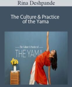 Rina Deshpande – The Culture & Practice of the Yama
