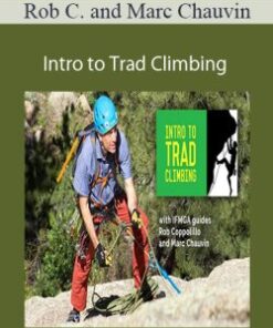 Rob Coppolillo and Marc Chauvin – Intro to Trad Climbing