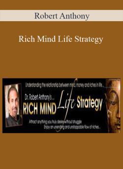 Robert Anthony – Rich Mind Life Strategy