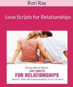 Rori Raye – Love Scripts for Relationships