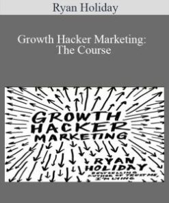 Ryan Holiday – Growth Hacker Marketing: The Course