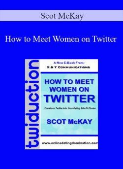 Scot McKay – How to Meet Women on Twitter