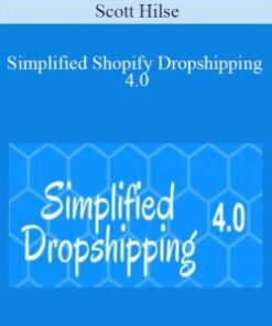 Scott Hilse – Simplified Shopify Dropshipping 4.0