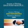 Secrets of Writing HIGH-PERFORMANCE Business-to-Business Copy – Katie Yeakle