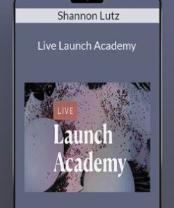 Shannon Lutz – Live Launch Academy