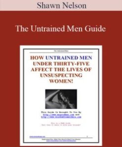 Shawn Nelson – The Untrained Men Guide