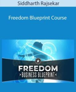 Siddharth Rajsekar – Freedom Blueprint Course