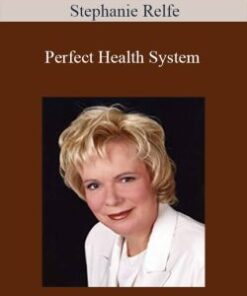 Stephanie Relfe – Perfect Health System