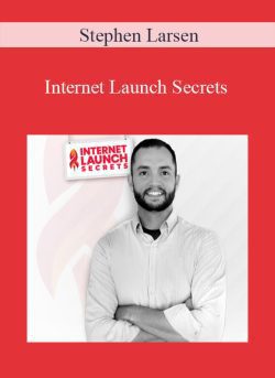 Stephen Larsen – Internet Launch Secrets
