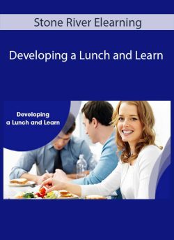 Stone River Elearning – Developing a Lunch and Learn