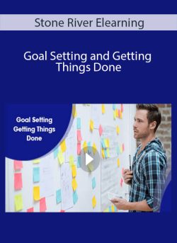 Stone River Elearning – Goal Setting and Getting Things Done