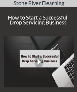 Stone River Elearning – How to Start a Successful Drop Servicing Business
