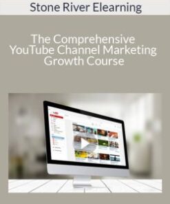 Stone River Elearning – The Comprehensive YouTube Channel Marketing Growth Course