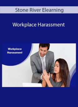 Stone River Elearning – Workplace Harassment