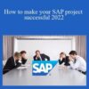 Success Learner How to make your SAP project successful 2022 250x343 1 » Courses[GB]
