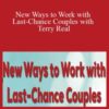 Terry Real New Ways to Work with Last Chance Couples with Terry Real The Relational Life Therapy Approach to Couples Therapy 250x343 1 » Courses[GB]