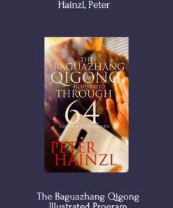 The Baguazhang Qigong Illustrated Program By Hainzl, Peter