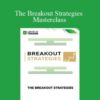 The Breakout Strategies Masterclass