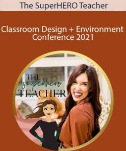 The SuperHERO Teacher – Classroom Design + Environment Conference 2021
