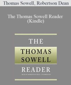 Thomas Sowell, Robertson Dean – The Thomas Sowell Reader (Kindle)