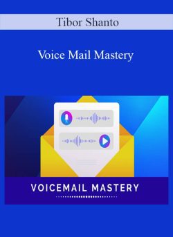 Tibor Shanto – Voice Mail Mastery