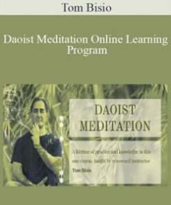 Tom Bisio – Daoist Meditation Online Learning Program