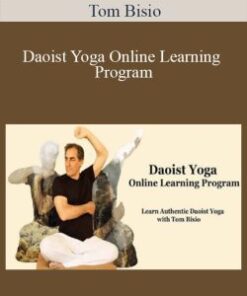 Tom Bisio – Daoist Yoga Online Learning Program