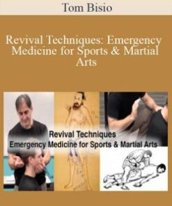 Tom Bisio – Revival Techniques: Emergency Medicine for Sports & Martial Arts