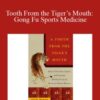 Tom Bisio Tooth From the Tigers Mouth Gong Fu Sports Medicine 250x343 1 » Courses[GB]