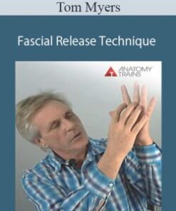 Tom Myers – Fascial Release Technique
