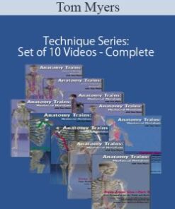 Tom Myers – Technique Series: Set of 10 Videos – Complete
