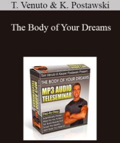 Tom Venuto & Kacper Postawski – The Body of Your Dreams